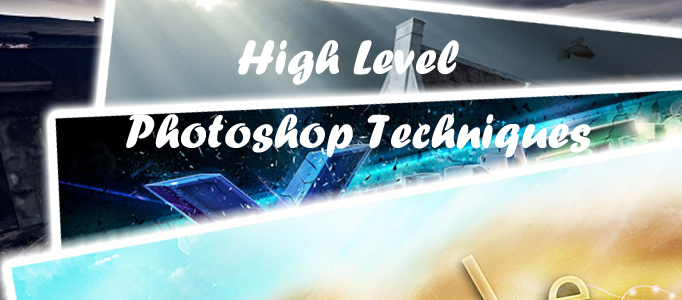 High Level Photoshop Techniques