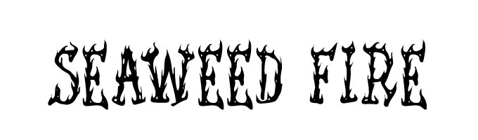 seaweed fire
